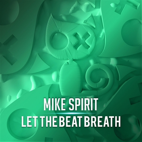 Mike Spirit - Let The Beat Breath [PPC143]
